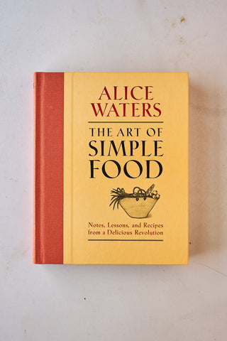 The Art of Simple Food | Alice Waters