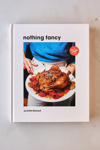 Nothing Fancy | Alison Roman