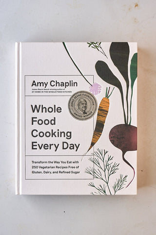 Whole Food Cooking Everyday | Amy Chaplin