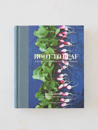 'Root to Leaf: A Southern Chef Cooks Through the Seasons' by Steven Satterfield