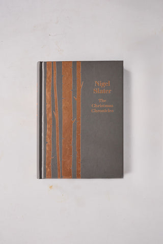 The Christmas Chronicles : Nigel Slater